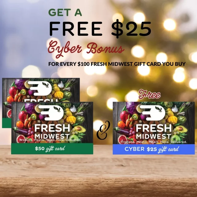 🎁 Treat yourself or a loved one! Get a FREE $25 Fresh Midwest Gift Card when you buy a $100 Gift Card.

👉 Tap the link in our bio to shop now.
.
.
.
.
#SupportLocal#ShopSmallBusiness#FreshMidwest#GroceryDelivery#OnlineGrocery#DeliveryService#FoodDelivery#DoorStepDelivery#OnlineGroceryShopping#NoContactDelivery#ShopSmall#SmallBusiness#ShopLocal#LocalDelivery#InstaFood#DinnerIdeas#FoodGram#HomeCooking#midwest#chicago#wisconsin#picoftheday#thanksgiving#dinner#easythanksgiving#turkey#stuffing#cyber#cyberdeals